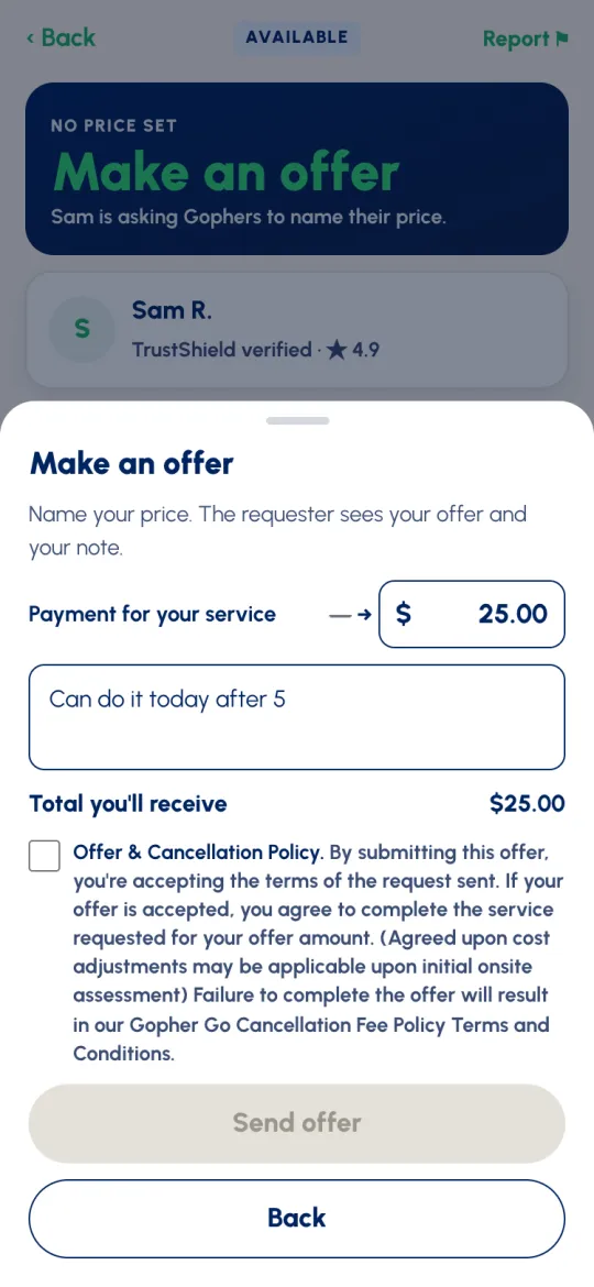 Make an offer sheet: Payment for your service $25.00, a note Can do it today after 5, Total you'll receive $25.00 and the Offer & Cancellation Policy