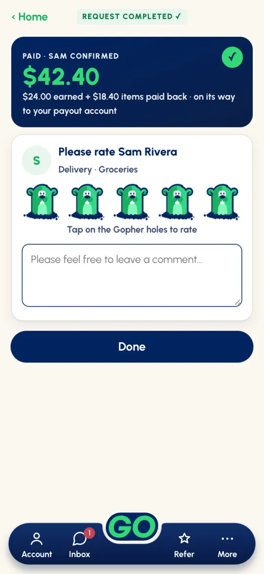 REQUEST COMPLETED: Paid, Sam confirmed, $42.40 on its way to your payout account, Please rate Sam Rivera with five Gopher holes filled, a comment box and Done